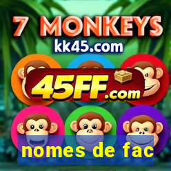 nomes de fac